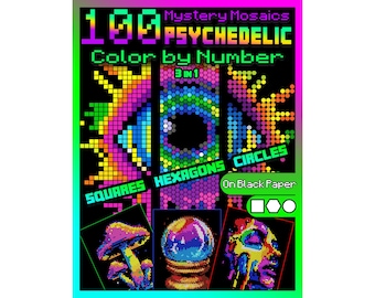 100 Mystery Mosaics Color by Number 3-in-1 Psychedelic | Trippy Pixel Art Coloring Book for Adults | Black Paper Digital Download PDF
