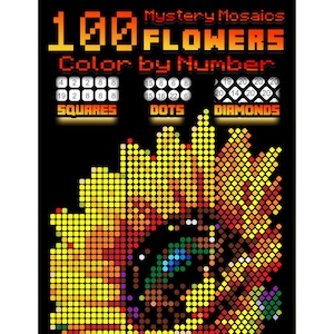 Könnte beinhalten: Auf schwarzem Hintergrund steht der Text "100 FLOWERS Color by Number" in Orange und Weiß. Das Bild zeigt ein Sonnenblumenmosaik mit Quadraten, Punkten und Diamanten. Das Mosaik besteht aus verschiedenen Farben, darunter Gelb, Orange, Rot und Braun.