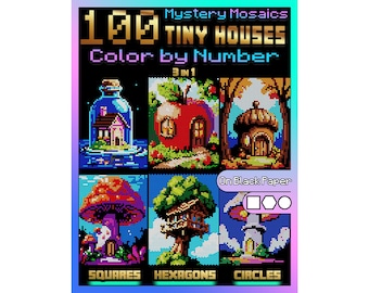 100 Mystery Mosaics Color by Number Tiny Houses | Cozy Pixel Art Coloring Book | Black Paper