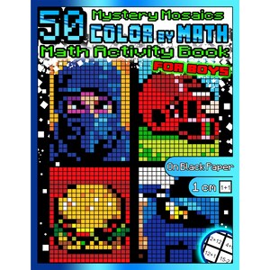 Puede incluir: Portada de un libro de actividades colorido titulado "50 Mystery Mosaics Color by Math Activity Book for Boys". Presenta imágenes pixeladas de un ninja, un casco de fútbol americano, una hamburguesa y una figura azul.