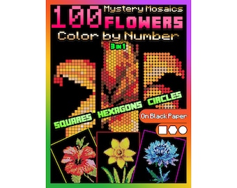 100 Mystery Mosaics Flowers Color by Number Book for Adults, Floral Pixel Art on Black Paper, Hidden Flower Mosaics Squares Circles Hexagons
