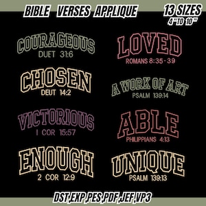 May include: A digital collection of Bible verse applique designs featuring varsity-style lettering. The text includes Courageous, Loved, Chosen, A Work of Art, Victorious, Able, Enough, and Unique, with corresponding scripture references in 13 sizes from 4 to 10 inches.