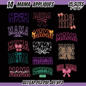 May include: A collection of 14 "MAMA" applique designs in various styles and colors, with 15 sizes ranging from 3 to 10 inches. The designs include bows, cherries, and the text "SENIOR 2025".
