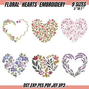 Peut inclure: L'image présente six motifs de broderie en forme de cœur avec des motifs floraux. Le texte "FLORAL HEARTS EMBROIDERY" est en haut, avec "9 TAILLES 7.6cm À 17.8cm" en dessous. Les formats de fichiers sont affichés en bas : DST, EXP, PES, PDF, JEF, VP3.
