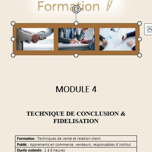 Puede incluir: Un documento titulado "MODULE 4" con el texto "TECHNIQUE DE CONCLUSION & FIDELISATION". La imagen incluye un logotipo con las letras CQFV y la palabra "Formation". También presenta tres pequeñas imágenes de personas en entornos empresariales.