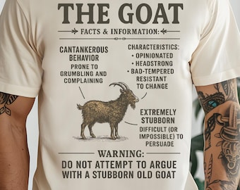 Funny "The Goat" Stubborn Old Goat Tee | Dad Joke Tee, Uncle, Grandfather, Papa Tee, Father's Day Joke, Dad Christmas, Grandpa Holiday Shirt