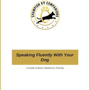May include: A book cover with the title "Speaking Fluently With Your Dog: A Guide to Basic Obedience Training." The cover features a gold and black logo of a dog jumping through a hoop. The author's name is Aubrey Horn.