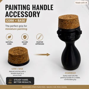 May include: A black painting handle accessory featuring a natural cork top and a durable base. The text reads Painting Handle Accessory, Cork + Base, Natural Cork, Secure Grip, Painter Approved, Assembled, and Steady Hand. Better Results.