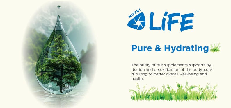 May include: An image featuring a water droplet with a tree inside, symbolizing purity. The text "NUTRI LIFE" is displayed in blue, along with "Pure & Hydrating". The image promotes hydration and detoxification for better health.