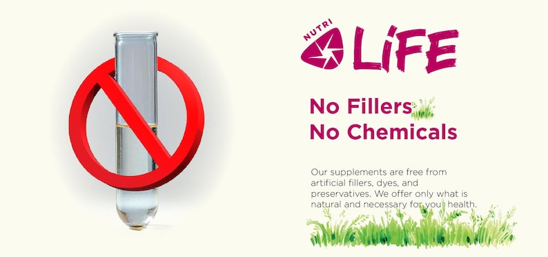 May include: An image with a test tube inside a red prohibition sign. The text reads "No Fillers, No Chemicals" with the brand name "Nutri Life". The image promotes natural supplements, free from artificial additives.