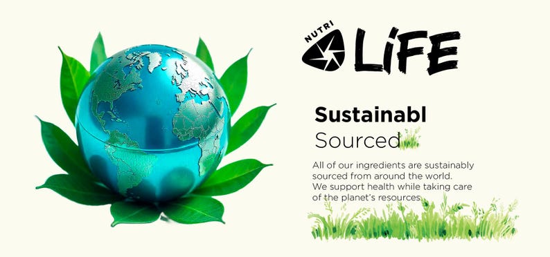 May include: A blue globe, representing Earth, sits atop a bed of green leaves. The image includes the text "NUTRI LIFE" and "Sustainably Sourced." The text also states that ingredients are sustainably sourced.
