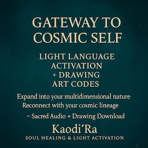 Può includere: Grafica turchese con il testo "GATEWAY TO COSMIC SELF" e testo aggiuntivo che promuove l'attivazione del linguaggio della luce, i codici artistici del disegno e la guarigione dell'anima. L'immagine include il nome "Kaodi'Ra" e la frase "Sacred Audio + Drawing Download".