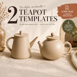 May include: Two beige ceramic teapots with lids, one cylindrical and one spherical, displayed with text reading 2 TEAPOT TEMPLATES, Two styles, one bundle, SLAB BUILDING PDF, A4 & US LETTER, 6 PDF FILES, 2 COMPLETE TEMPLATE SETS, INSTANT DOWNLOAD.