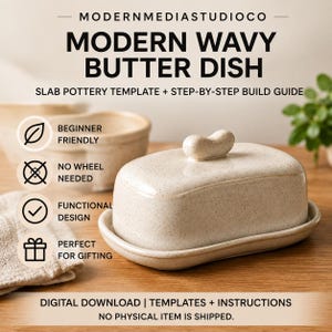 May include: A speckled cream-colored ceramic butter dish with a wavy lid and a small handle. Text on the image reads: MODERNMEDIASTUDIOCO, MODERN WAVY BUTTER DISH, SLAB POTTERY TEMPLATE + STEP-BY-STEP BUILD GUIDE, BEGINNER FRIENDLY, NO WHEEL NEEDED, FUNCTIONAL DESIGN, PERFECT FOR GIFTING, DIGITAL DOWNLOAD | TEMPLATES + INSTRUCTIONS, NO PHYSICAL ITEM IS SHIPPED.