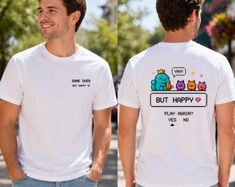Funny Pixel Art Gamer Shirt, Game Over But Happy T-Shirt, Retro Gaming Tee, Cute Arcade Graphic Tee, Unisex Gamer Gift Shirt