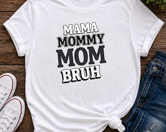 Mama Mommy Mom Bruh Shirt, Mother’s Day Gift for Mom, Vintage Mom T-Shirt Aesthetic, Personalized Mama Tee Gift, New Mom Gift Idea Shirt