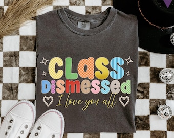 Camiseta de fin de clase para profesores: Camiseta Comfort Colors para el último día de clases, regalo para profesores