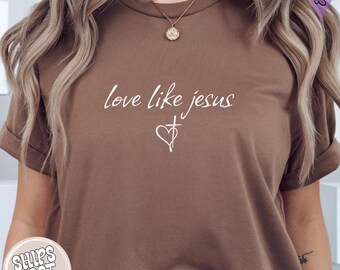 Camiseta "Ama como Jesús": Camiseta cristiana con colores cómodos, camiseta cristiana coqueta, sudadera para mamá religiosa, regalo de ropa cristiana