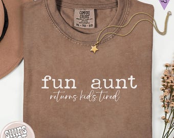 Fun Aunt Returns Kids Tired Shirt: Comfort Colors Funny Auntie Tee, Minimal Typography Gift for Aunts