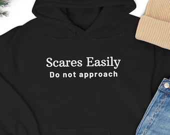 Scares Easily Do Not Approach Hooded Sweatshirt, Funny Antisocial Hoodie, Funny Introvert Sweatshirt, Fun Anti Social Shirt, Funny Dog Sign