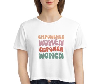 Empowered Women Empower Women, Women's Flowy Cropped Tee, Inspirational Tee, Feminism t-shirt, Feminist tee, Inspiring shirt, cute crop top
