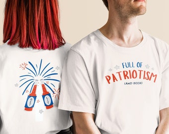 Full of Patriotism and Beer Tee, Get Lit T Shirt, Funny Fourth of July Shirt, 4th of July tshirt, independence day shirt, Patriotic shirt