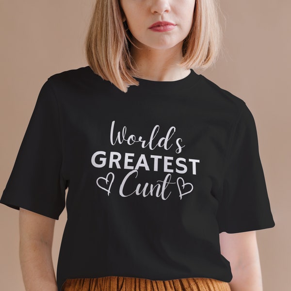 World's Greatest...Aunt? Short Sleeve Tee, Funny Shirt, Cunt T-shirt, Hilarious Gift Idea For Her, Gift For Aunt, World's Greatest Cunt