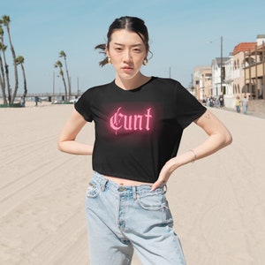 Neon Cunt Flowy Cropped T, Cunt T-shirt, Cunt Sign Tee, Fun Gift Idea For Her, Edgy Shirt, Cute Neon Crop Top, Swear Word Shirt, Naughty Top