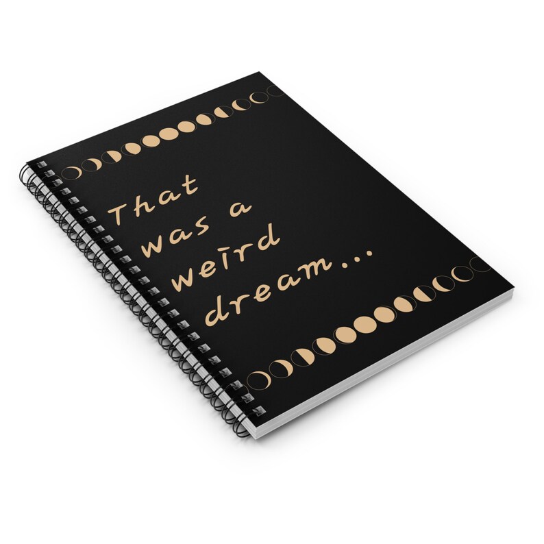Strange Notebook That Was a Weird Dream Spiral Notebook, Dream Journal, Nightstand ...