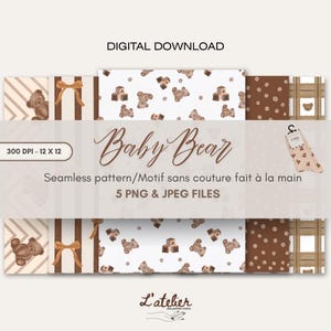 Peut inclure: Téléchargement numérique d'un motif sans couture "Baby Bear". Le design comprend divers motifs marron et beige avec des ours en peluche, des nœuds et des blocs. Le texte "5 PNG & JPEG FILES" est également inclus.
