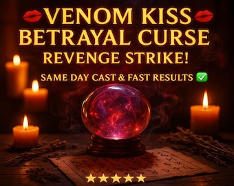 VENOM KISS BETRAYAL Curse, Revenge Spell, Justice Energy, Truth Exposure, Emotional Retribution