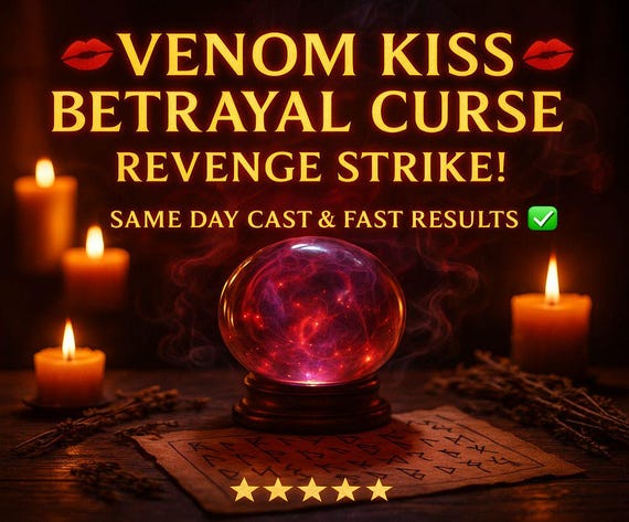 VENOM KISS BETRAYAL Curse, Revenge Spell, Justice Energy, Truth Exposure, Emotional Retribution