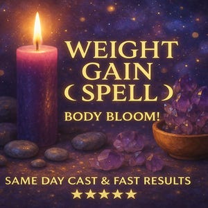 Peut inclure: Une bougie violette allumée, des cristaux d'améthyste dans un bol en bois et des pierres lisses sont présentés dans cette image. Le texte indique "WEIGHT GAIN (SPELL) BODY BLOOM! SAME DAY CAST & FAST RESULTS". Le fond est violet foncé avec des étoiles dorées.
