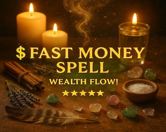 May include: An image featuring lit candles, a glass of liquid, and various items associated with a money spell. The text reads "$ FAST MONEY SPELL WEALTH FLOW!" with star ratings, cinnamon sticks, and crystals.
