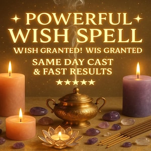 POWERFUL WISH SPELL, Manifestation Magic, Dream Fulfillment, Desire Attraction, Life Changing Ritual