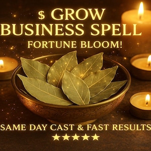 Peut inclure: Image avec le texte "GROW BUSINESS SPELL FORTUNE BLOOM!" et "SAME DAY CAST & FAST RESULTS". Un bol de feuilles de laurier est entouré de bougies allumées. L'image a une lueur dorée et chaleureuse.