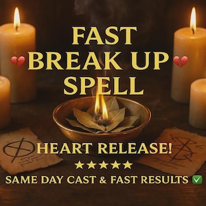 Puede incluir: Imagen de temática espiritual con velas encendidas, un cuenco con hojas y una llama, y pergamino con símbolos. El texto dice "FAST BREAK UP SPELL" y "HEART RELEASE!" con texto adicional.