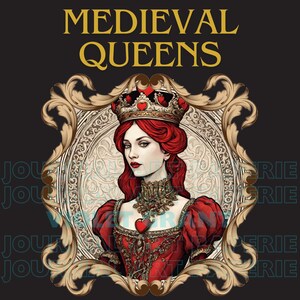 May include: An illustration of a medieval queen with red hair, wearing a crown and a red dress with a heart-shaped pendant. The image is framed by an ornate gold border, with the words "MEDIEVAL QUEENS" in gold at the top, against a dark background.