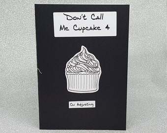 Don't Call Me Cupcake 4: On Adjusting - A5 Perzine