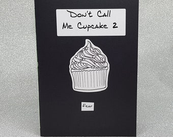 Don't Call Me Cupcake 2: Fear - Perzine