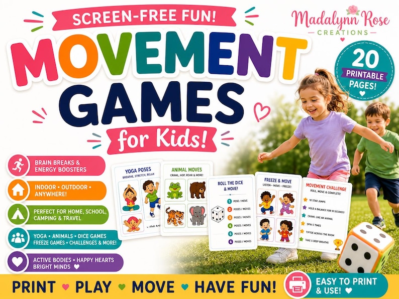 May include: A colorful graphic promoting "Movement Games for Kids!" with the text "Screen-Free Fun!" and "20 Printable Pages!" The image includes children playing, game cards, and a large die. The games include yoga, animal moves, and freeze games.