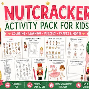 May include: A Nutcracker activity pack for kids featuring a red and gold nutcracker soldier, a ballerina, and various printable worksheets including colouring, puzzles, and crafts. The text reads Nutcracker Activity Pack For Kids, 25+ Activities, and Print & Play.