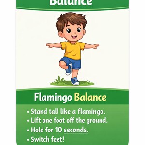Pu&ograve; includere: Illustrazione colorata di un bambino in equilibrio su un piede, con le braccia tese. La carta riporta "Balance" in alto e "Flamingo Balance" in basso. Le istruzioni includono stare in piedi, sollevare un piede, tenere per 10 secondi e cambiare piede.
