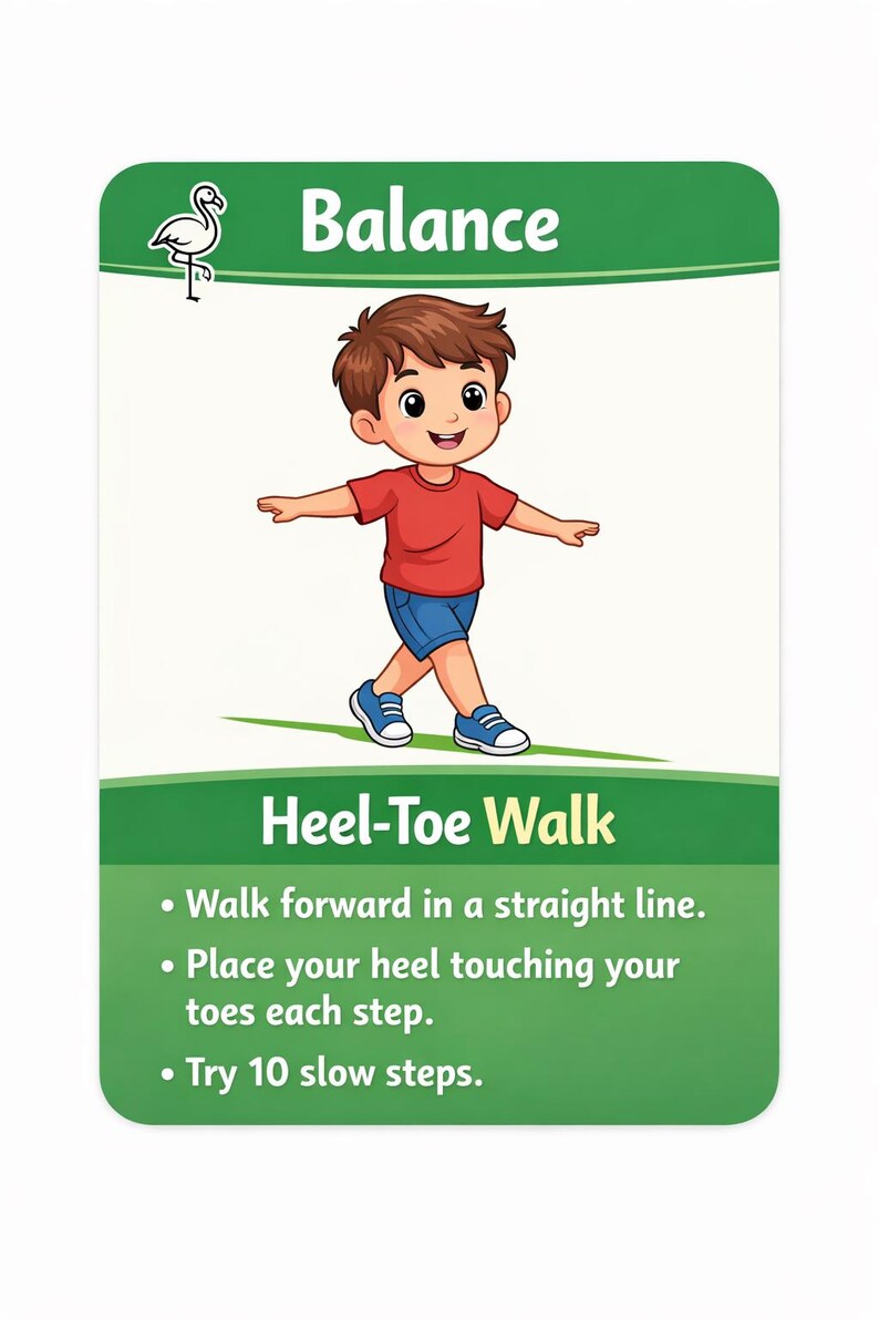 Pu&ograve; includere: Carta con un'illustrazione di un bambino che si equilibra. In alto la scritta "Balance", sotto "Heel-Toe Walk". Istruzioni: camminare dritto, passi tallone-punta e 10 passi lenti. Bordo verde.