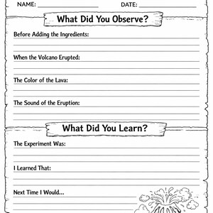 May include: A black and white printable worksheet titled Volcano Experiment Observations with sections for name, date, and prompts about eruption observations and learning outcomes, featuring line art of a volcano, vinegar, and baking soda.
