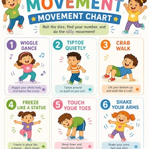 May include: A colorful "Silly Movement Chart" with cartoon children demonstrating six fun exercises. The chart includes instructions to "Wiggle Dance," "Tiptoe Quietly," "Crab Walk," "Freeze Like a Statue," "Touch Your Toes," and "Shake Your Arms."