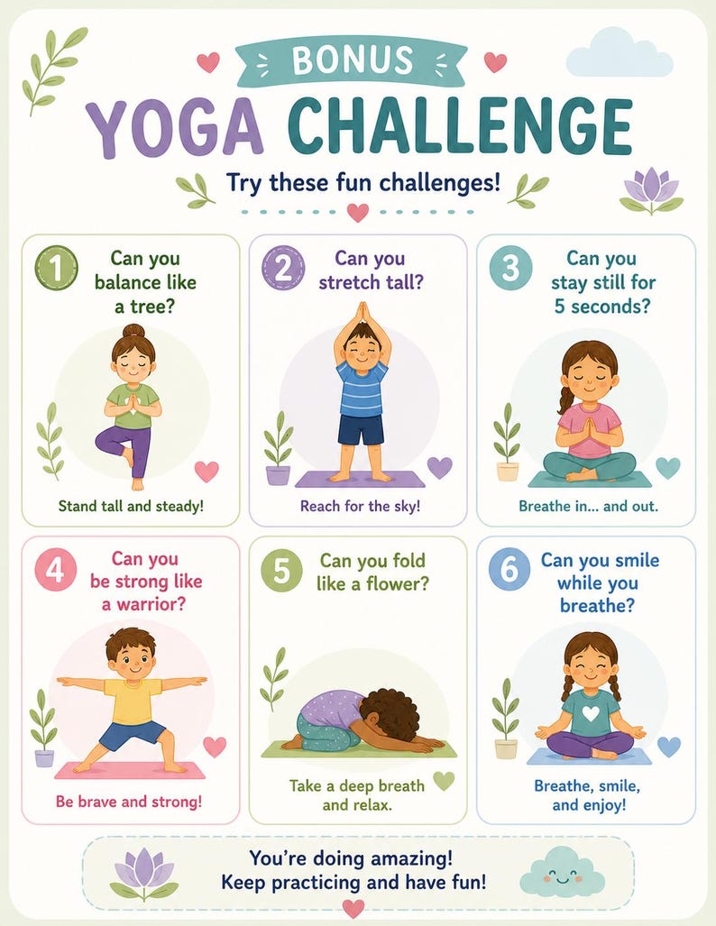 May include: A colorful yoga challenge poster with illustrations of children performing various yoga poses. The text reads "Yoga Challenge" and includes phrases like "balance like a tree" and "be strong like a warrior."