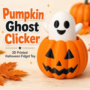May include: A 3D printed fidget toy featuring a white ghost emerging from an orange jack-o'-lantern pumpkin. The text "Pumpkin Ghost Clicker" and "3D Printed Halloween Fidget Toy" is displayed next to the toy, which has black eyes and mouth.