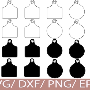 May include: A selection of animal tag designs in black and white. The tags are in two shapes: rectangular and circular. The image includes the text "SVG / DXF / PNG / EPS" in a brown font at the bottom.
