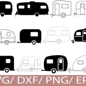 May include: A collection of black and white camper trailer illustrations in various shapes and styles. The designs include rectangular, rounded, and teardrop-shaped trailers, each with windows, doors, and wheels. The bottom of the image displays the text "SVG/DXF/PNG/EPS".